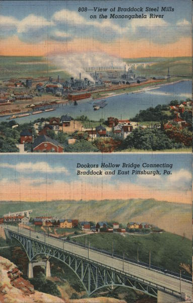 View of Braddock Steel Mills on the Monongahela River - Dookers Hollow Bridge connecting Braddock and East Pittsburgh