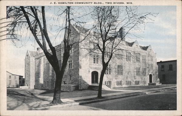 J.E. Hamilton Community Bldg Two Rivers Wisconsin