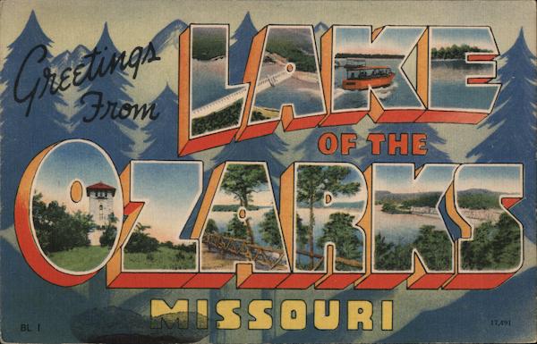 Greetings from Lake of the Ozarks Missouri Lake Ozark