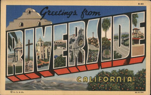 Greetings From Riverside, California