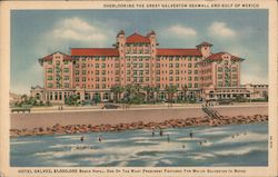 Hotel Galvez, Overlooking the Great Galveston Seawall and Gulf of Mexico Postcard