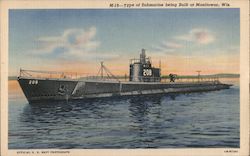 Type of Submarine being Built at Manitowoc Postcard