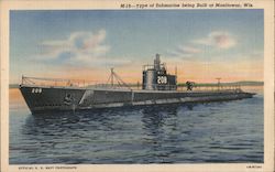 Type of Submarine being Built at Manitowoc Wisconsin Postcard Postcard Postcard