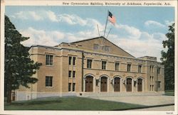 New Gymnasium Building, University of Arkansas Fayetteville, AR Postcard Postcard Postcard