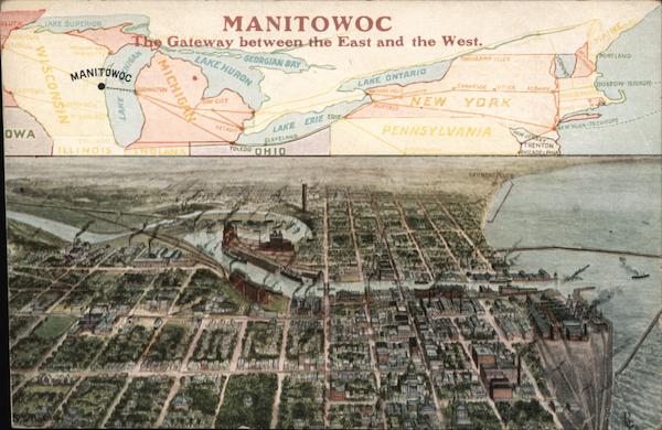 Manitowoc - The Gateway Between the East and the West Wisconsin