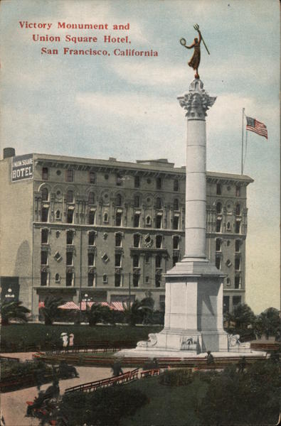 Victory Monument and Union Square Hotel San Francisco California