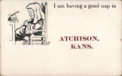 I am Having a Good nap in Atchison, KS Postcard Postcard Postcard
