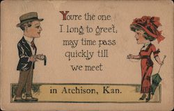 You're the one I long to greet, may time pass quickly till we meet Postcard
