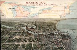 Manitowoc - The Gateway Between the East and the West Postcard