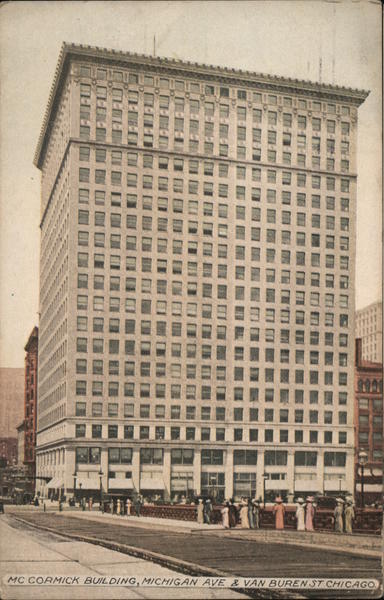 Mc Cormick Building, Michigan Avenue and Van Buren Street Chicago Illinois