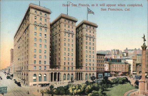Hotel San Francis, as it will appear when Completed San Francisco California