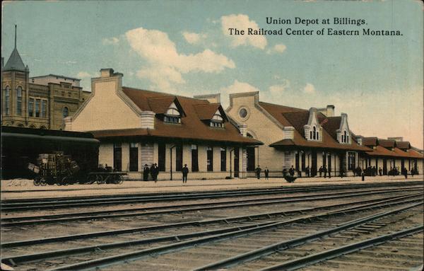 Union Depot at Billings, The Railroad Center of Eastern Montana