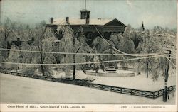 Court House of 1857 - Greet Sleet of 1883 Lincoln, IL Postcard Postcard Postcard