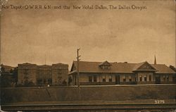 New Depot O-W.R.R. & N. and the New Hotel Dalles Postcard