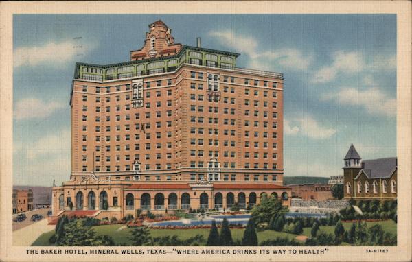 The Baker Hotel Mineral Wells Texas