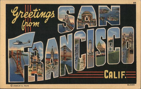 Greetings From San Francisco, Calif California