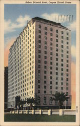 Robert Driscoll Hotel Corpus Christi, TX Postcard Postcard Postcard