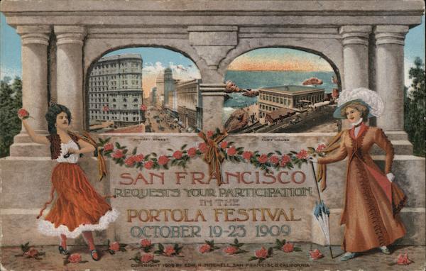 San Francisco Requests Your Participation In The Portola Festival October 19-23, 1909 California