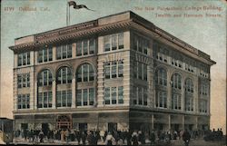 The New Polytechnic College Building, Twelfth and Harrison Streets Oakland, CA Postcard Postcard Postcard