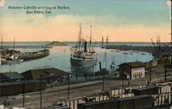 Steamer Cabrillo Arriving at Harbor San Pedro, CA Postcard Postcard Postcard