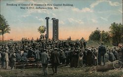 Breaking Of Ground Of Missouri's New Capitol Building, May 5, 1913 Postcard