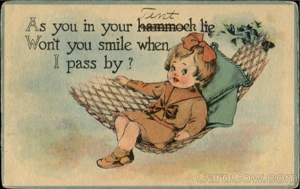 As You In Your Tent Lie Won't You Smile When I Pass By?