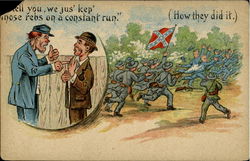 Tell You We Just Kep Those Rebs On A Constant Run Postcard