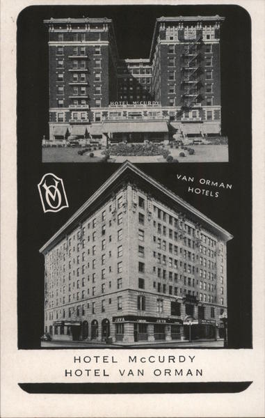 Van Orman Hotels McCurdy and Van Orman Evansville, Indianna Fort Wayne Indiana