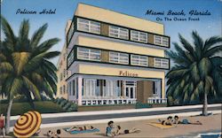 Pelican Hotel On the Ocean Front Miami Beach, FL Postcard Postcard Postcard