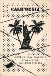 California Send us your psychotic drug crazed, cult-bent masses Postcard