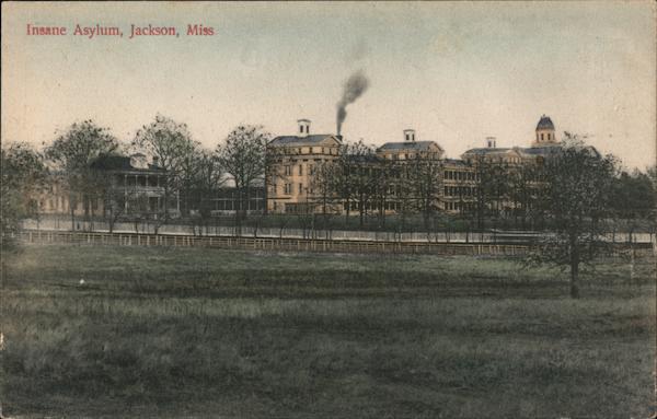 Insane Asylum Jackson Mississippi