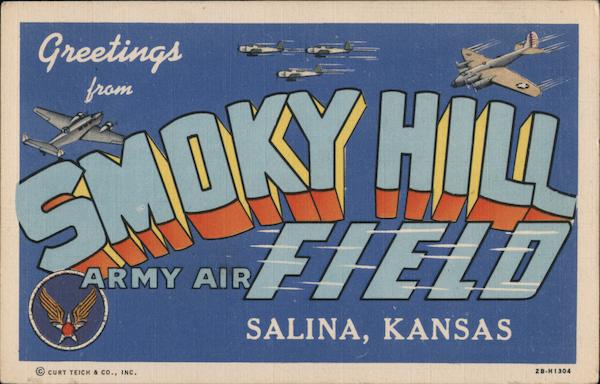 Greetings From Smoky Hill Army Air Field Salina Kansas