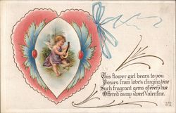 This flower girl bears to you posies from love's clinging such fragrant gems of every hue offered as my sweet Valentine Postcard