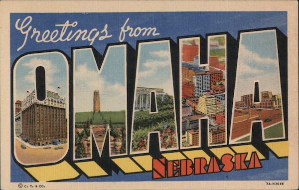 Greetings From Omaha Nebraska