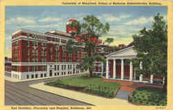 University of Maryland. School of Medicine Administration Building And Dentistry, Pharmacy and Hospital Postcard