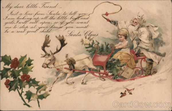 My dear little Friend: Just a line from Santa to Children