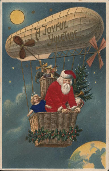 A Joyful Yuletide - Santa with toys in a dirigible floating over earth