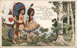 Cunning little indian squaw. Prettiest girl I ever saw. Won't you come and be my prize? Be for life Postcard