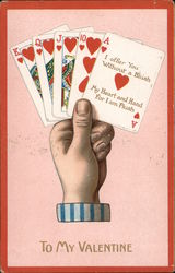 To My Valentine-I offer to you without a blush, my heart and hand for I am flush royal flush hearts Postcard