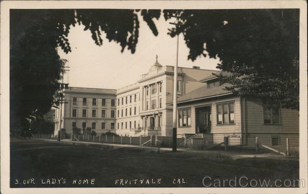 Fruitvale, Our Lady's Home Oakland California