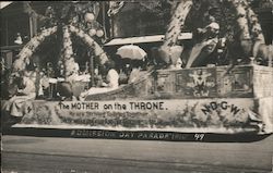 Admission Day Parade Float The Mother on the Throne NDGW San Francisco, CA Postcard Postcard Postcard