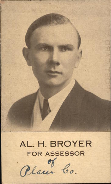 Al. H. Broyer for Assessor of Placer County California