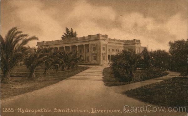 Hydropathic Sanitarium Livermore California