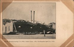 Pacific Manufacturing Co's Mill after Earthquake - April 18, 1906 Postcard