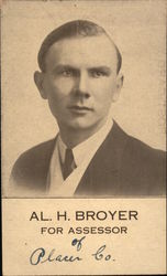 Al. H. Broyer for Assessor of Placer County Postcard