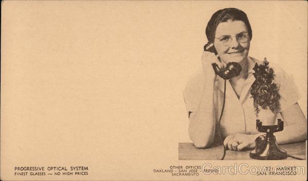 Progressive Optical System Finest Glasses No High Prices 721 Market St. San Francisco California