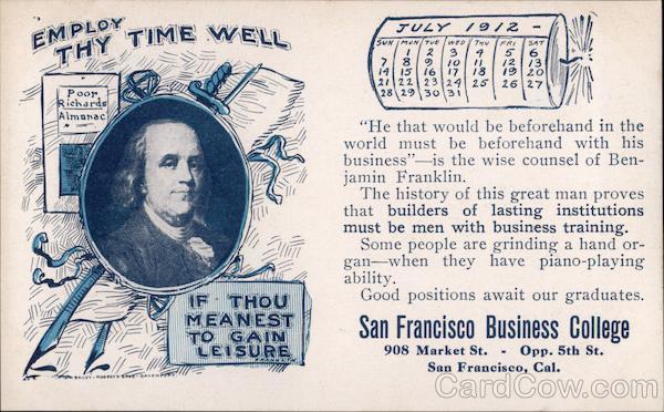Employ Thy Time Well If Thou Meanest To Gain Leisure San Francisco California