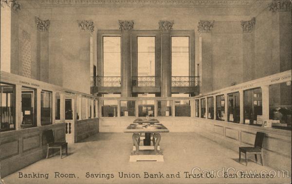 Banking Room, Savings Union Bank and Trust Co. San Francisco California