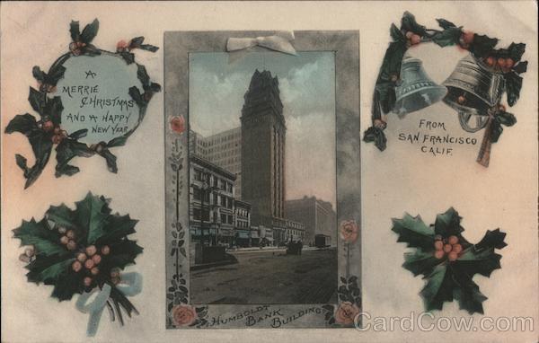 Merrie Christmas and a Happy New Year - Humboldt Bank Building San Francisco California