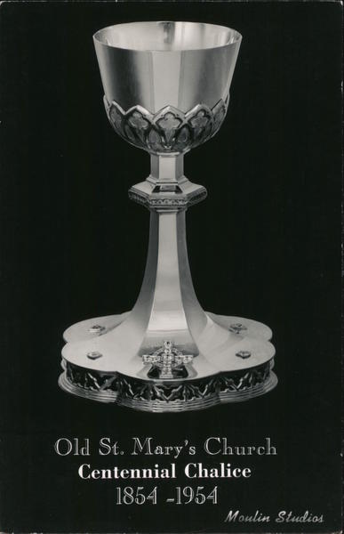Old St. Mary's Church Centennial Chalice 1854-1954 San Francisco California